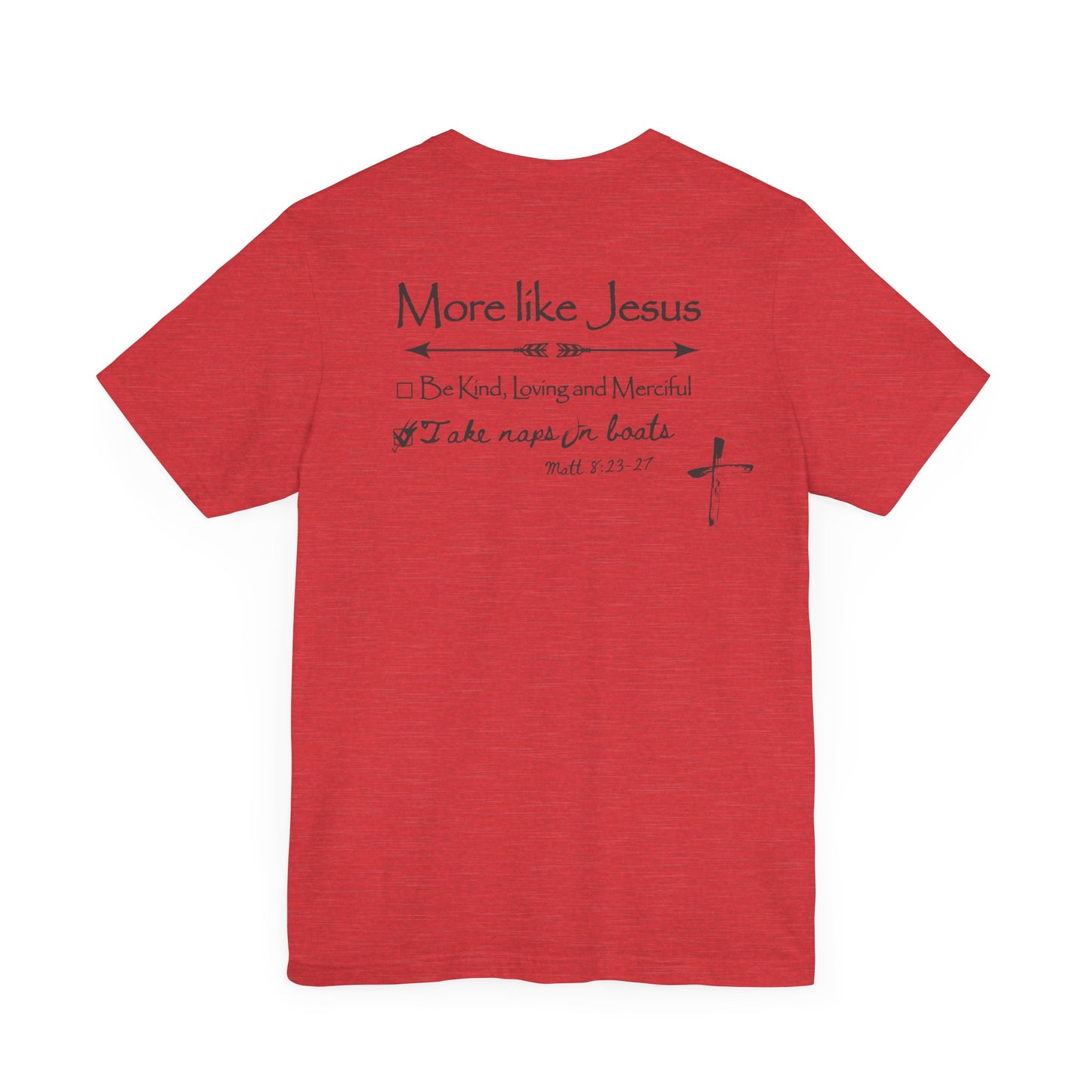 More like Jesus, some of us need a checklist-nap on boats - unisex jersey t