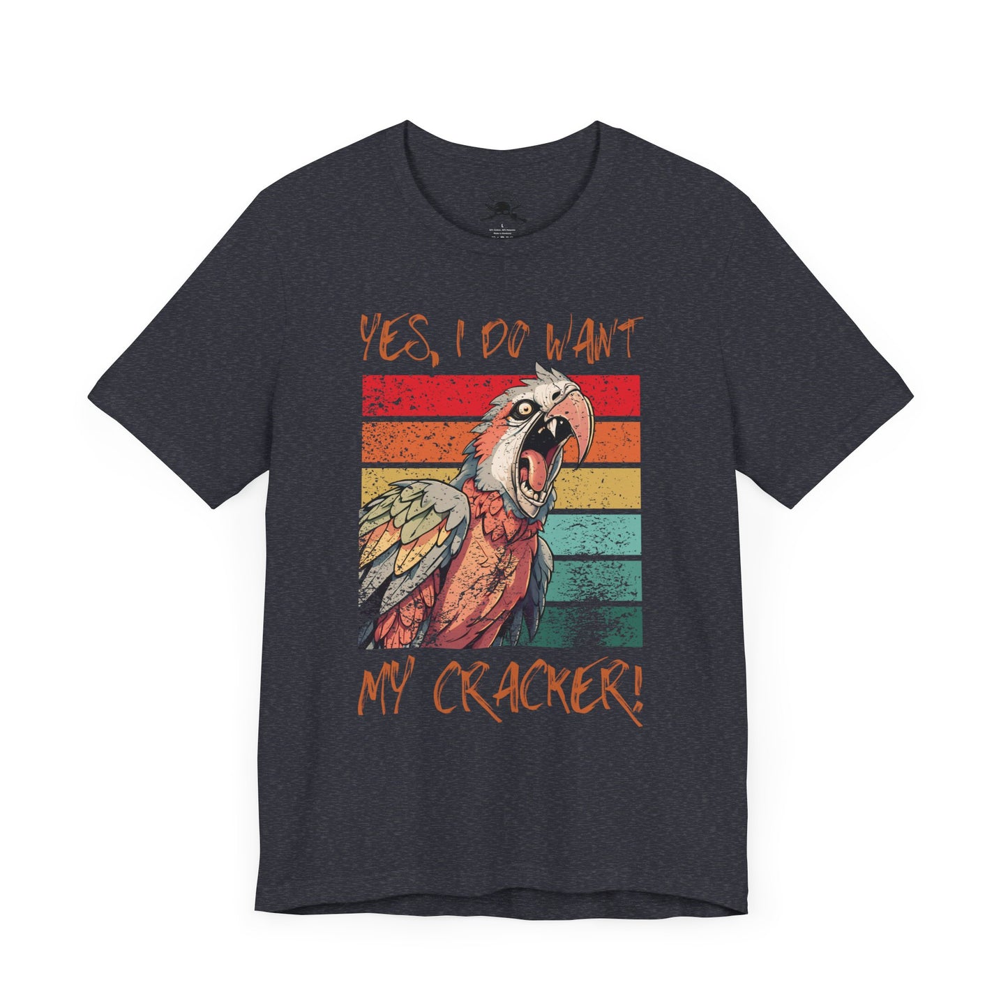 "Yes, I Do Want My Cracker!" Unisex Jersey Short Sleeve Shirt