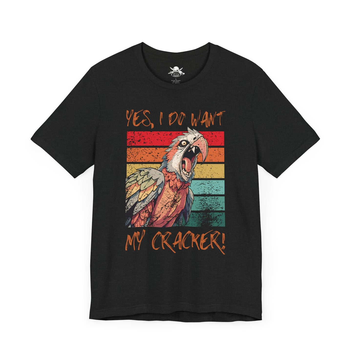 "Yes, I Do Want My Cracker!" Unisex Jersey Short Sleeve Shirt