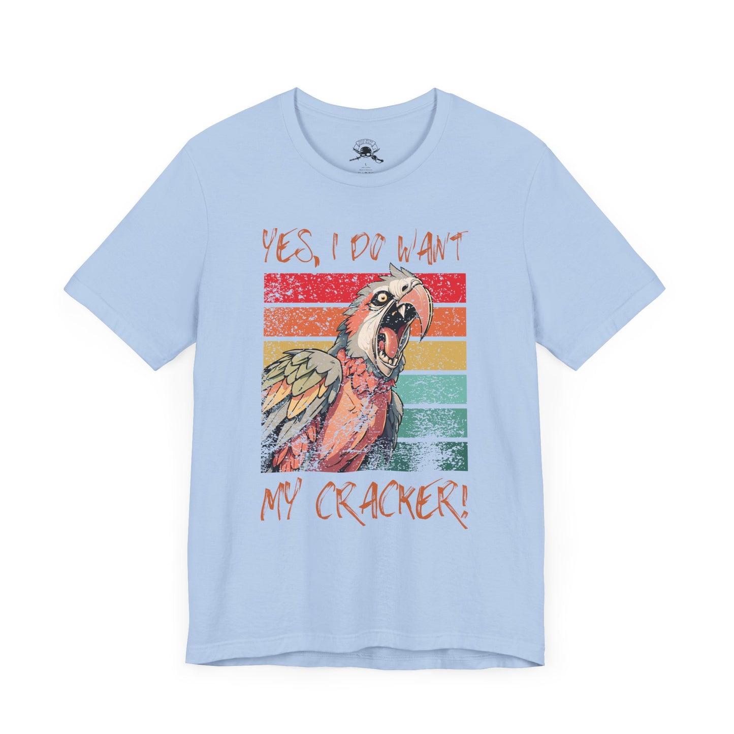 "Yes, I Do Want My Cracker!" Unisex Jersey Short Sleeve Shirt